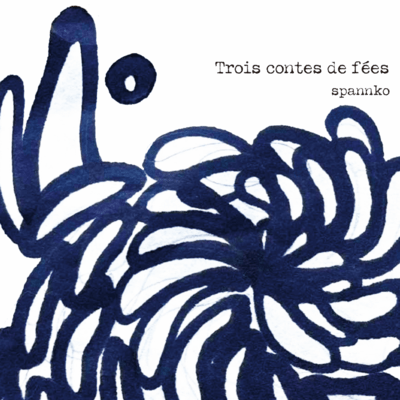 Trois contes de fées