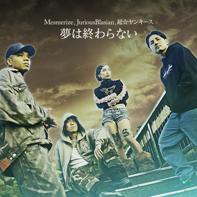 Yume wa Owaranai (feat. SUPER YANKEES)