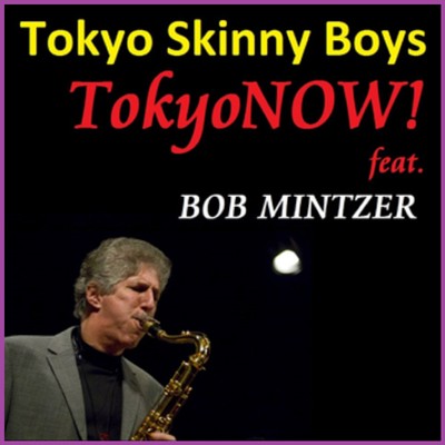 TokyoNOW! (feat. Bob Mintzer)