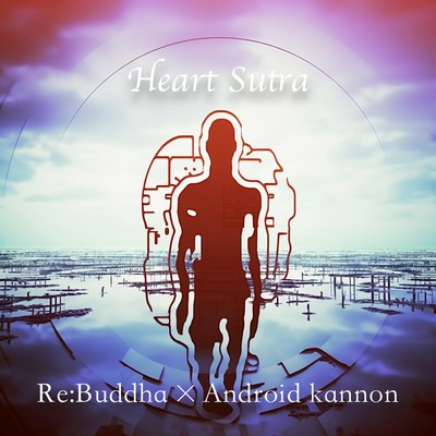 Heart Sutra (feat. Android Kannon)