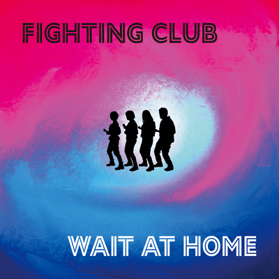 Wait At Home
