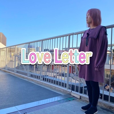 Love Letter (feat. KAKERU)