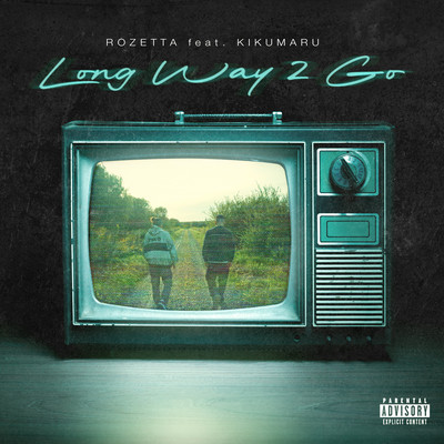 LONG WAY 2 GO (feat. KIKUMARU)