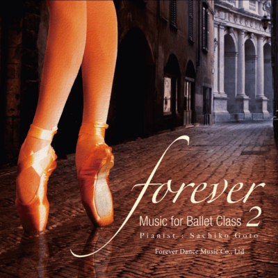 "forever" Music for Ballet Class 2