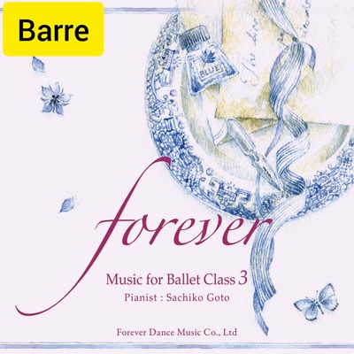 "forever" Music for Ballet Class 3 Barre