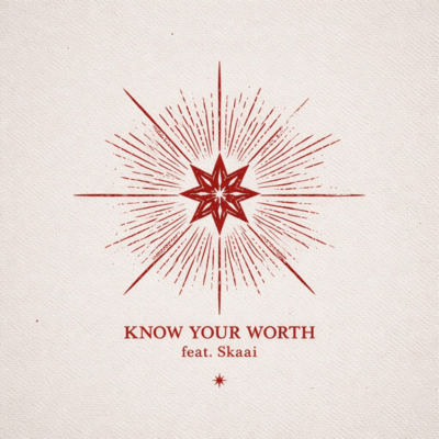 Know Your Worth (feat. Skaai)