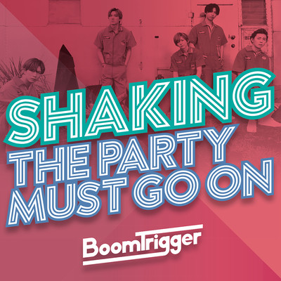 Shaking / The Party Must Go On