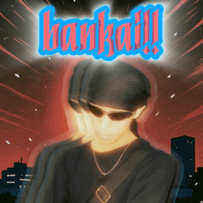 bankai!!