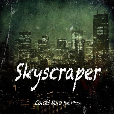 Skyscraper (feat. hitomk)