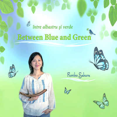 Fumiko Sakura Pan Flute Songs ~between blue and green~