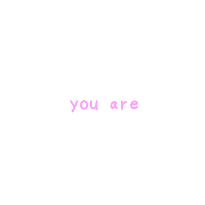 you are