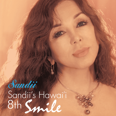 Sandii's Hawai'i 8th ~Smile~
