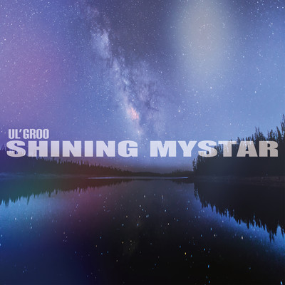 SHINING MY STAR