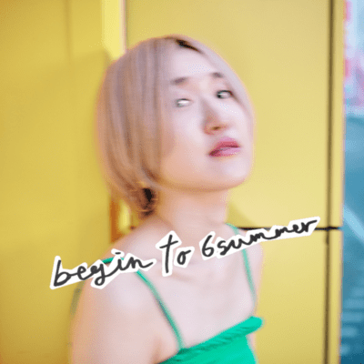 begin to 6summer