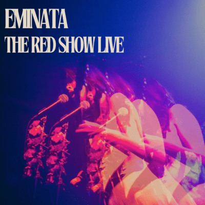 Eminata The Red Show Live