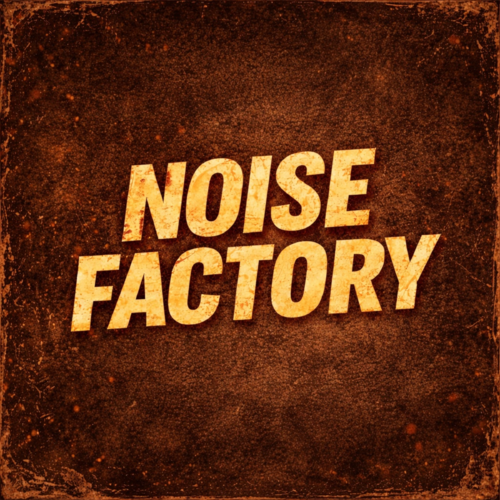 NOISE FACTORY