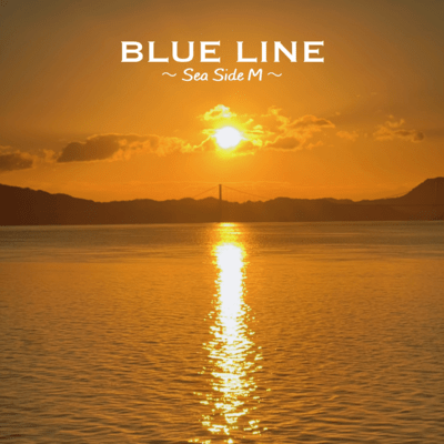BLUE LINE ~Sea Side M~