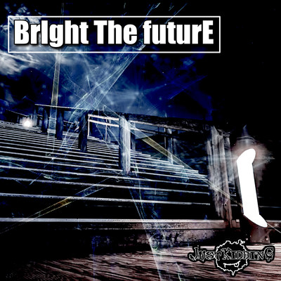 BrIght The futurE