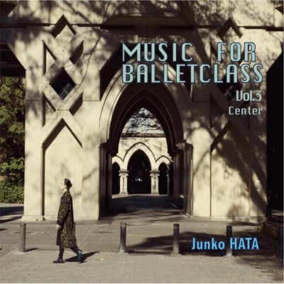 MUSIC FOR BALLETCLASS VOL.3 Center