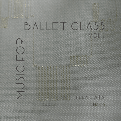 MUSIC FOR BALLET CLASS VOL.2 (Barre)