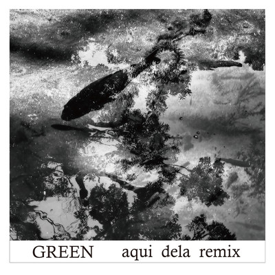 GREEN aqui dela (remix)