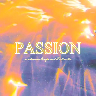 PASSION