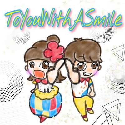To you with a smile
