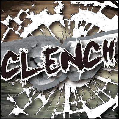CLENCH!