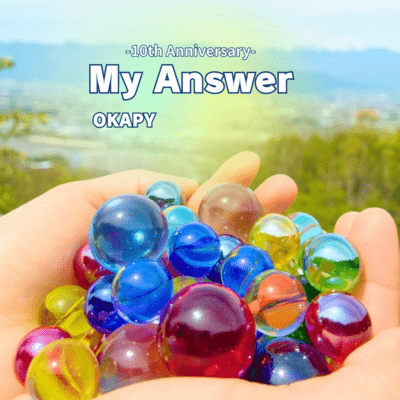 My Answer -10th Anniversary-