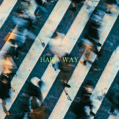 HARD WAY