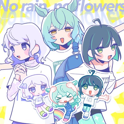 No rain, no flowers (feat. UMAPI, Tsurigane Fuuri & Nanashino Sayo)