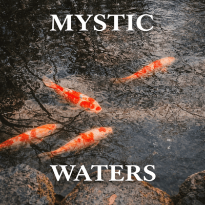 MYSTIC WATERS