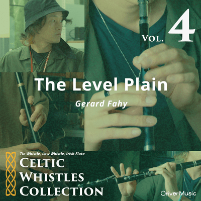 The Level Plain /Magh Seola - Celtic Whistles Collection Vol.4