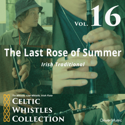 The Last Rose of Summer - Celtic Whistles Collection Vol.16
