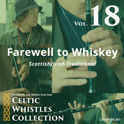 Farewell to Whiskey - Celtic Whistles Collection Vol.18