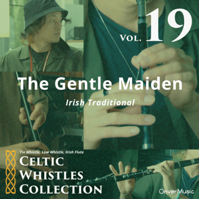 The Gentle Maiden - Celtic Whistles Collection Vol.19