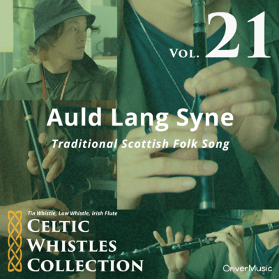 Auld Lang Syne - Celtic Whistles Collection Vol.21