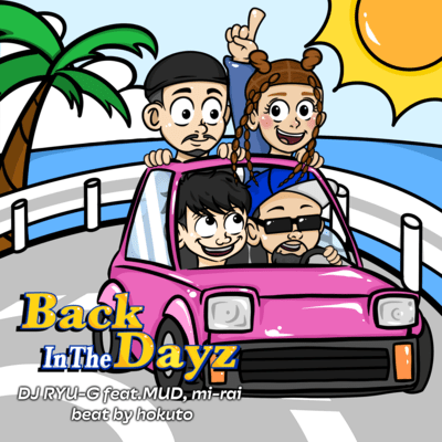 Back In The Dayz (feat. MUD & mi-rai)