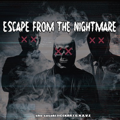 Escape from the Nightmare