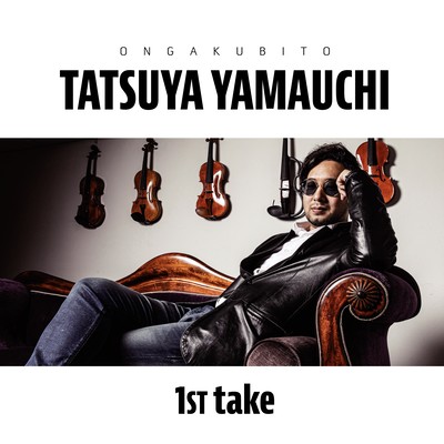 TATSUYA YAMAUCHI 1st Take