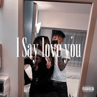 I Say love you