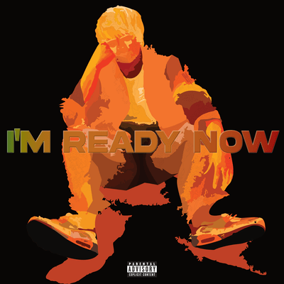 I'm Ready Now