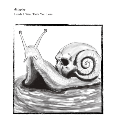 Heads I Win, Tails You Lose