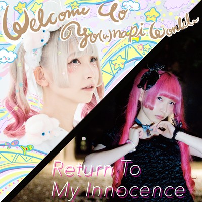 Welcome To YO (u) NAP! World&Return To My Inocence