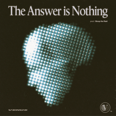 The Answer is Nothing