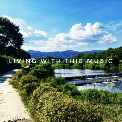 LIVING WITH THIS MUSIC