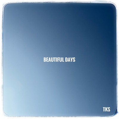 BEAUTIFUL DAYS