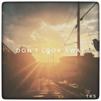 DON'T LOOK AWAY