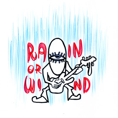 Rain Or Wind