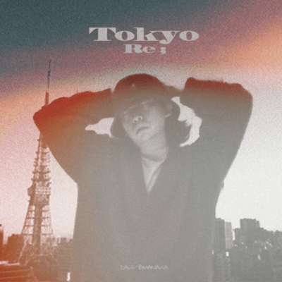 Tokyo (Re;2025)